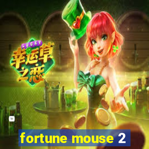 fortune mouse 2